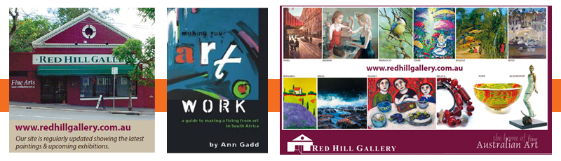 Recently Red Hill Gallery Director Margaret Campbell-Ryder was asked to add her comments to a selection of questions for a book “Making Your Art Work” by South African artist Ann Gadd. 